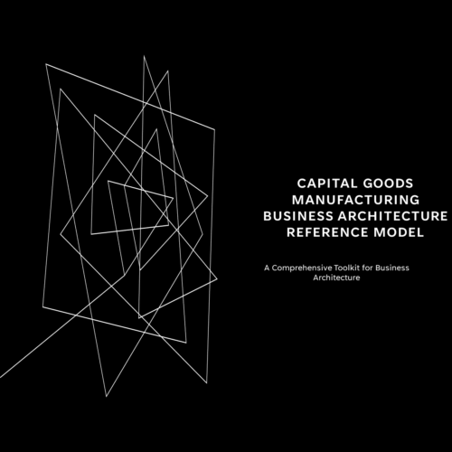 Capital Goods Manufacturing Business Architecture Reference Model