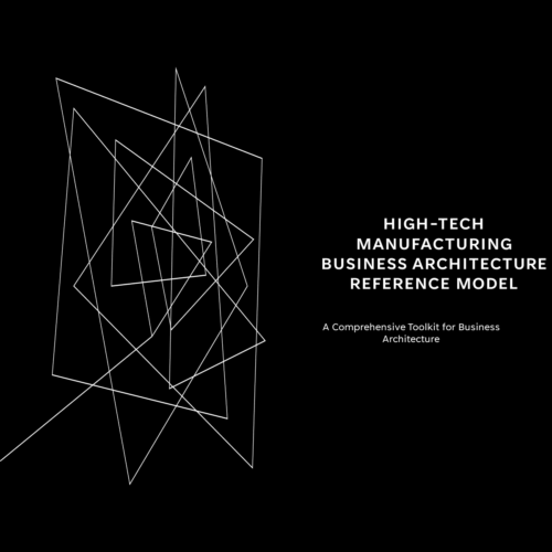 High-Tech Manufacturing Business Architecture Reference Model