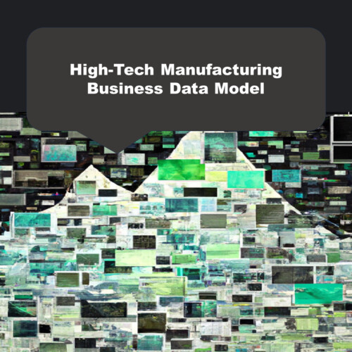 High-Tech Manufacturing Business Data Model