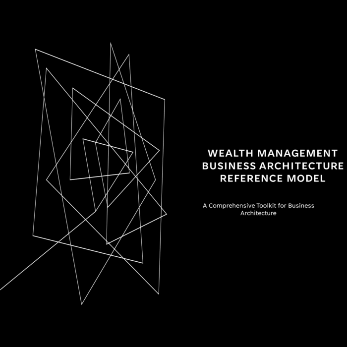 Wealth Management Business Architecture Reference Model