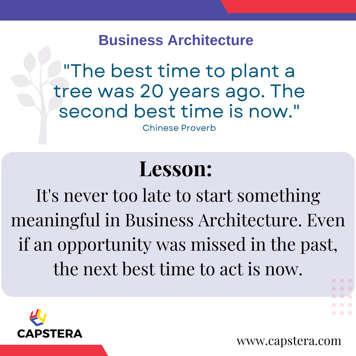 The best time to plant a tree was 20 years ago. The second best time is now. – Chinese Proverb